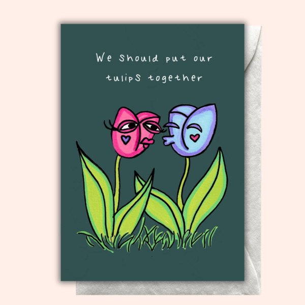 “We Should Put Our Tulips Together”