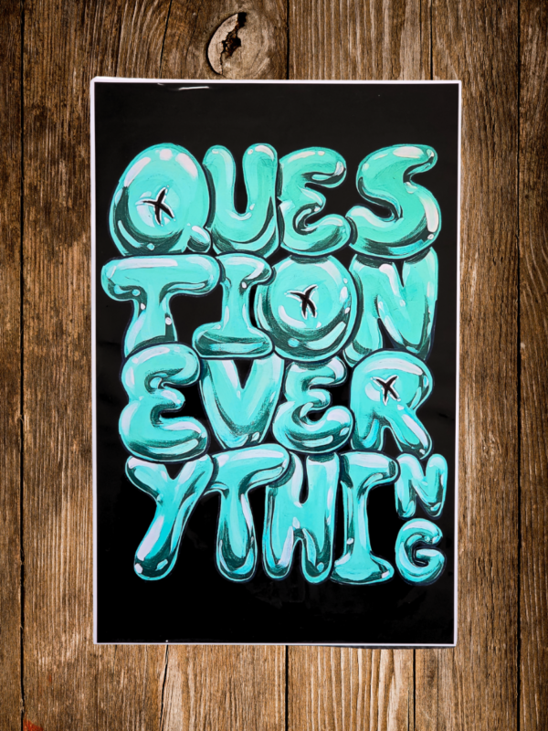 Question Everything Print in Blue